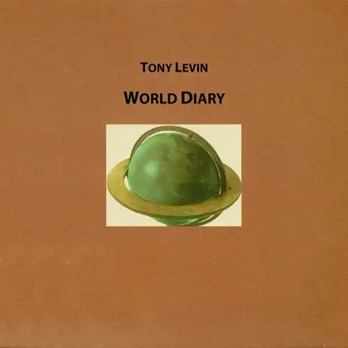 TONY LEVIN / トニー・レヴィン / WORLD DIARY
