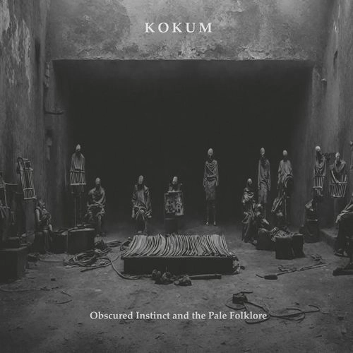 KOKUM / OBSCURED INSTICT AND THE PALE FOLKLORE