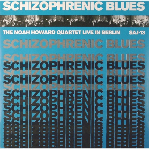 NOAH HOWARD / ノア・ハワード / SCHIZOPHRENIC BLUES (LP)