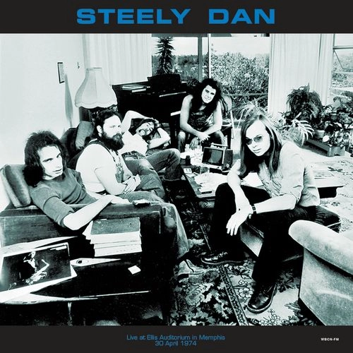 STEELY DAN / スティーリー・ダン / LIVE AT ELLIS AUDITORIUM IN MEMPHIS APRIL 30, 1974 WBCN-FM