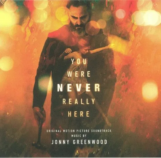 JONNY GREENWOOD / YOU WERE NEVER REALLY HERE (ORIGINAL MOTION PICTURE SOUNDTRACK)