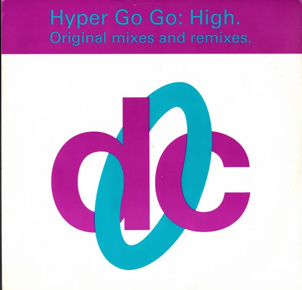 HYPER GO GO / HIGH (ORIGINAL MIXES AND REMIXES)