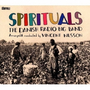 DANISH RADIO BIG BAND / ダニッシュ・レディオ・ビッグ・バンド / スピリチュアルズ / SPIRITUALS