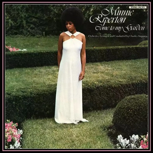 MINNIE RIPERTON / ミニー・リパートン / COME TO MY GARDEN