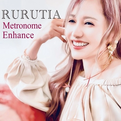 RURUTIA / ルルティア / Metoronome･Enhance