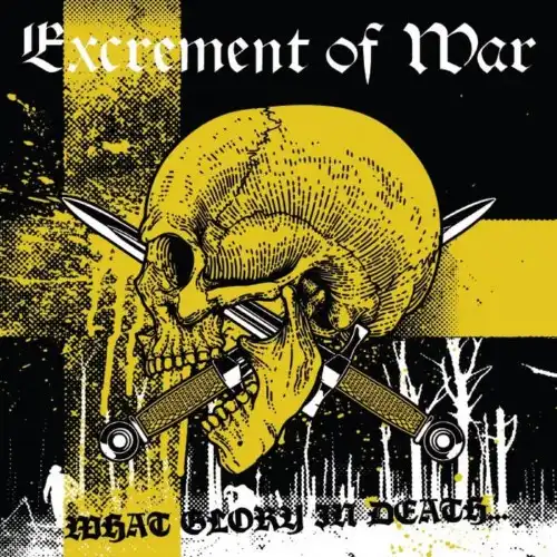 EXCREMENT OF WAR / WHAT GLORY IN DEATH... (LP)