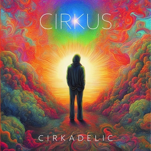 CIRKUS (UK) / サーカス / CIRKADELIC