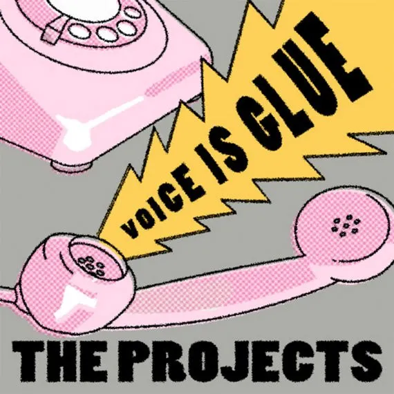 PROJECTS / プロジェクツ / VOICE IS GLUE