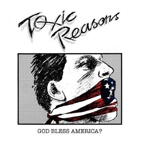 TOXIC REASONS / トキシック・リーズンズ / GOD BLESS AMERICA? (2LP)
