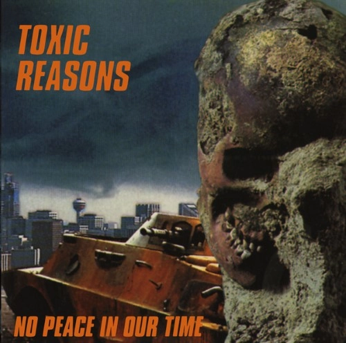 TOXIC REASONS / トキシック・リーズンズ / NO PEACE IN OUR TIME (LP)