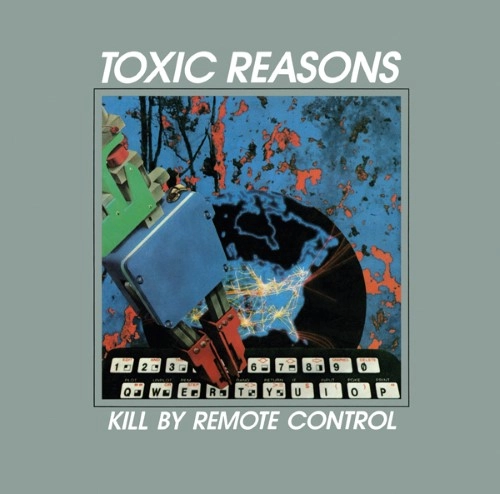 TOXIC REASONS / トキシック・リーズンズ / KILL BY REMOTE CONTROL (LP)