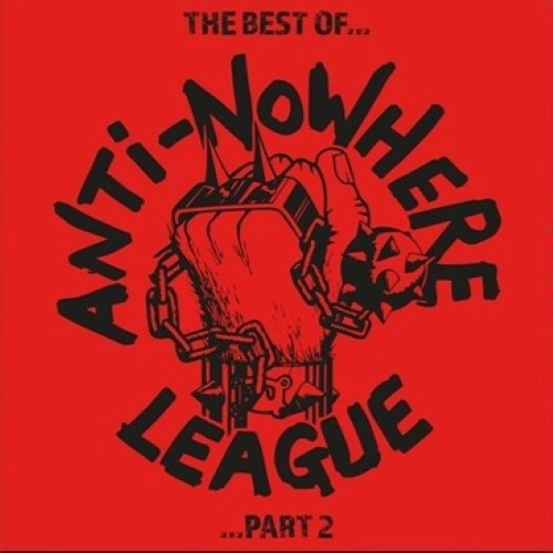 ANTI NOWHERE LEAGUE / THE BEST OF... PART 2 (2LP) / THE BEST OF PART 2 (2LP)