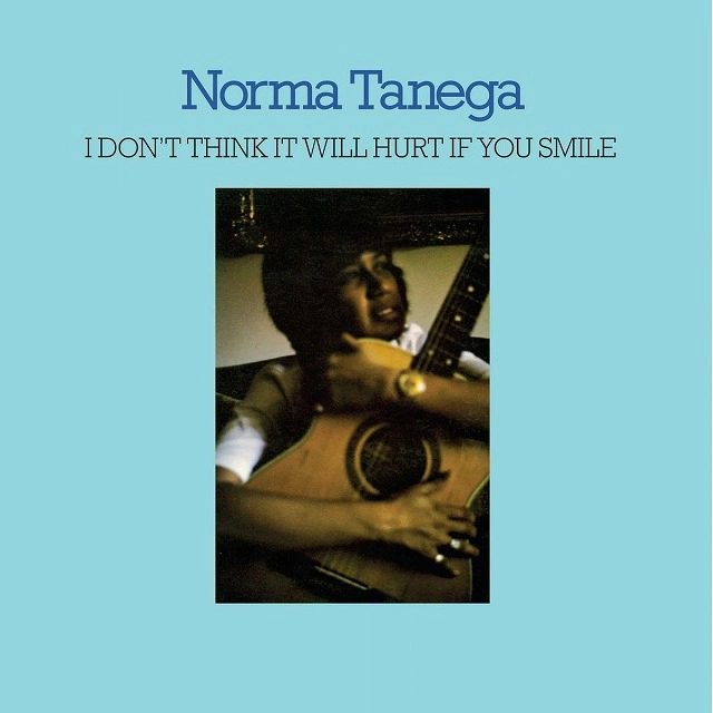 NORMA TANEGA / I DON'T THINK IT WILL HURT IF YOU SMILE (LP) / I DON'T THINK IT WILL HURT IF YOU SMILE