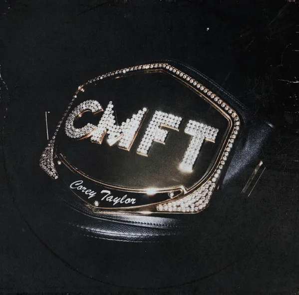 COREY TAYLOR / CMFT