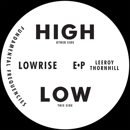 LEEROY THORNHILL / LOWRISE EP
