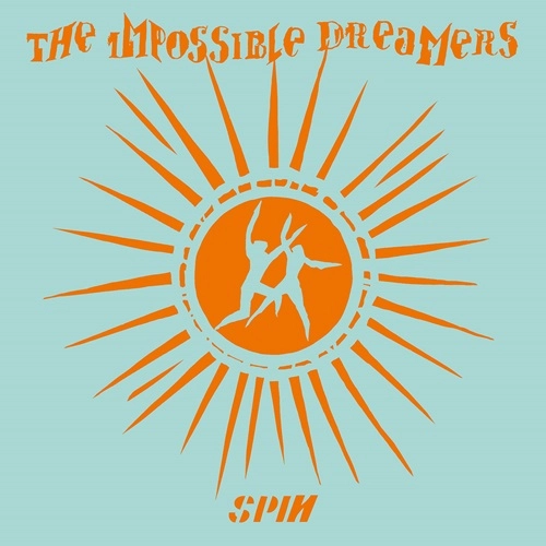 IMPOSSIBLE DREAMERS / SPIN
