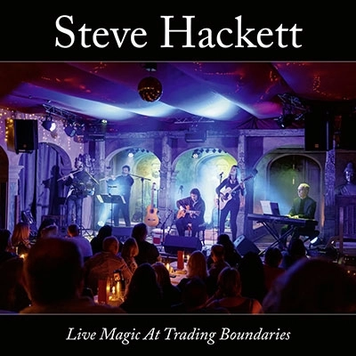 STEVE HACKETT / スティーヴ・ハケット / LIVE MAGIC AT TRADING BOUNDARIES <限定盤> / LIVE MAGIC AT TRADING BOUNDARIES