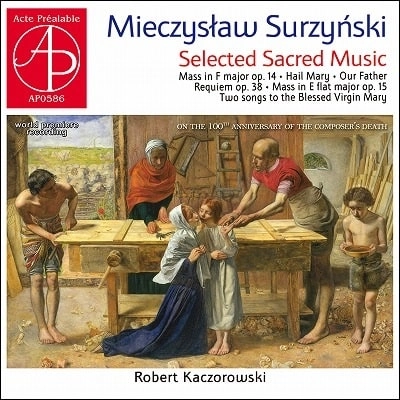 ROBERT KACZOROWSKI / ロベルト・カチョロフスキ / MIECZYSLAW SURZYNSKI:SELECTED SACRED MUSIC