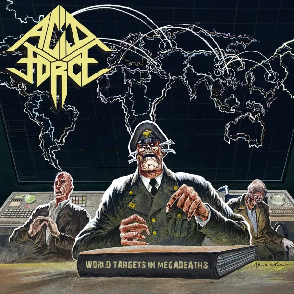 ACID FORCE / WORLD TARGETS IN MEGADEATHS