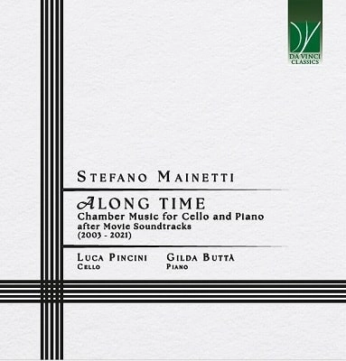 LUCA PINCINI / ルカ・ピンチーニ / STEFANO MAINETTI:ALONG TIME CHAMBER MUSIC FOR CELLO&PIANO