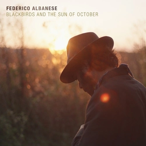 FEDERICO ALBANESE / ALBANESE:BLACKBIRDS AND THE SUN OF OCTOBER