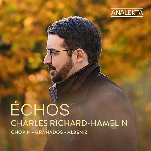 CHARLES RICHARD-HAMELIN / シャルル・リシャール=アムラン / グラナドス：詩的なワルツ集 - エコーズ