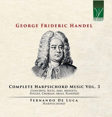 FERNANDO DE LUCA / フェルナンド・デ・ルーカ / HANDEL:COMPLETE HARPSICHORD MUSIC VOL.3