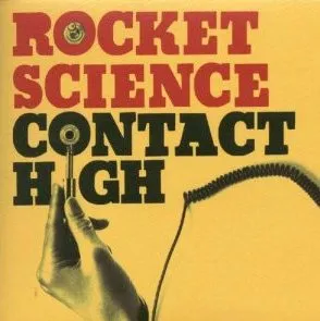 ROCKET SCIENCE / ロケットサイエンス / CONTACT HIGH