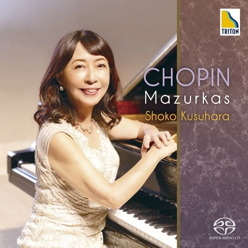 SHOKO KUSUHARA / 楠原祥子 / ショパン：マズルカ全集
