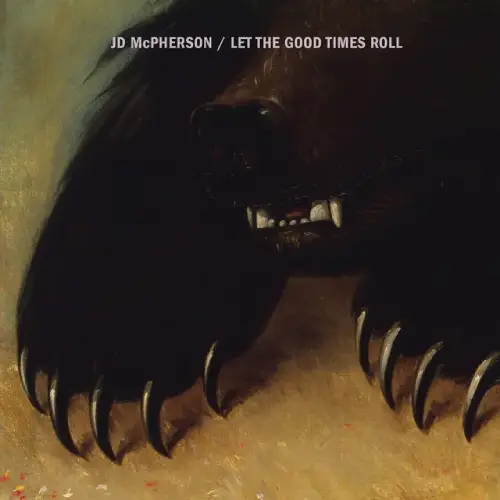 JD MCPHERSON / LET THE GOOD TIMES ROLL