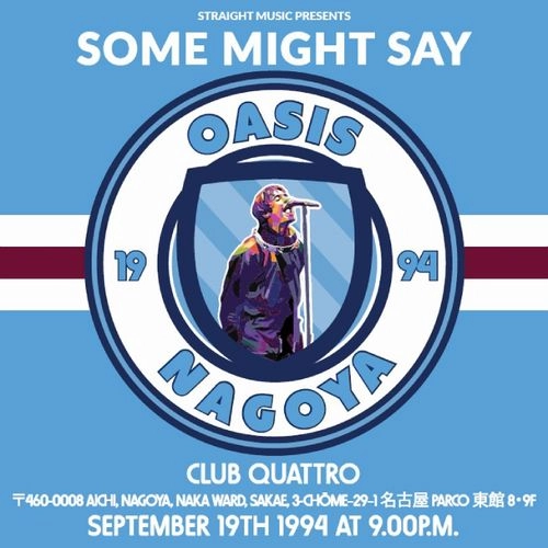 OASIS / オアシス / サム･マイト･セイ - ライヴ･イン 名古屋 1994 / SOME MIGHT SAY - LIVE IN NAGOYA 1994
