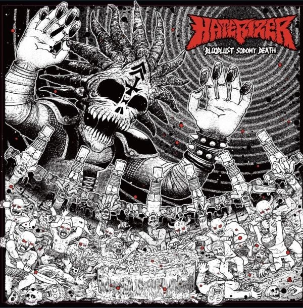 HATERIZER / ヘイタライザー / ブラッドラスト･ソドミー･デス / BLOODLUST SODOMY DEATH 