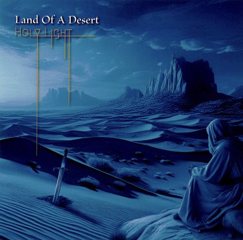 HOLY LIGHT / ホーリー・ライト / ランド･オブ･ア･デザート / LAND OF A DESERT 