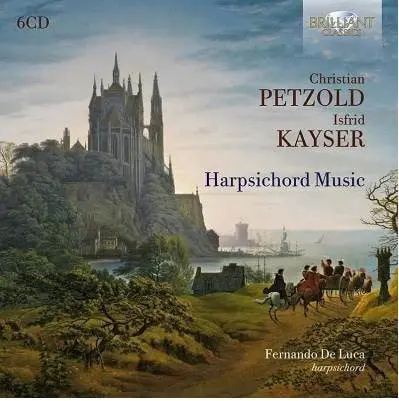 FERNANDO DE LUCA / フェルナンド・デ・ルーカ / PETZOLD/ISFRID KAYSER:HARPSICHORD MUSIC