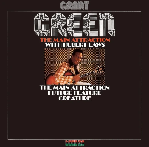 GRANT GREEN / グラント・グリーン / メイン・アトラクション