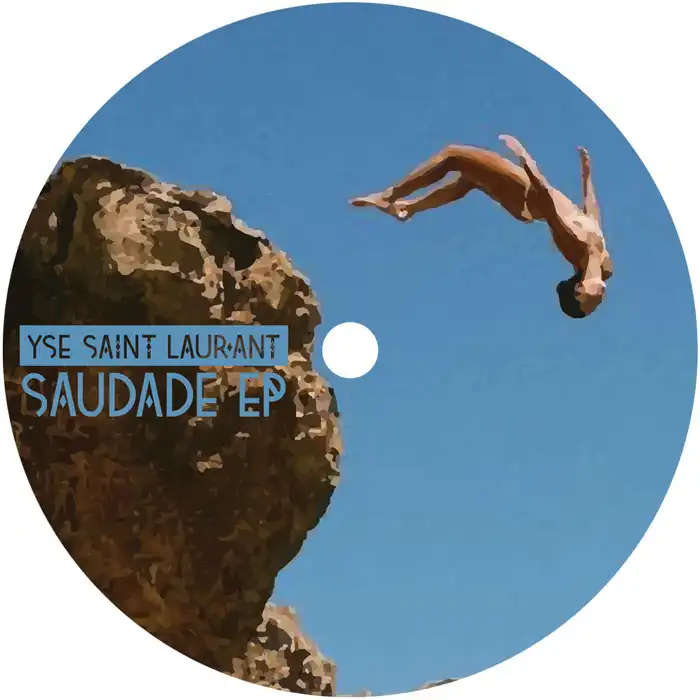 YSE SAINT LAUR'ANT / SAUDADE EP