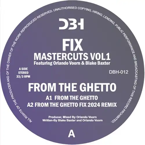 FIX FEATURING ORLANDO VOORN & BLAKE BAXTER / FROM THE GHETTO