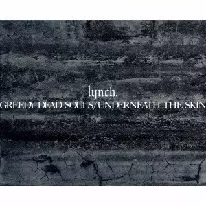 lynch. / GREEDY DEAD SOULS / UNDERNEATH THE SKIN(数量限定盤 3CD+Blu-ray) / GREEDY DEAD SOULS / UNDERNEATH THE SKIN