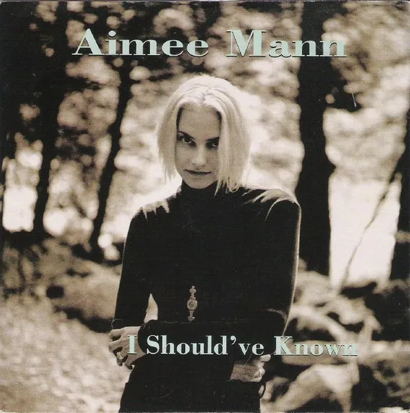 AIMEE MANN / エイミー・マン / I SHOULD'VE KNOWN