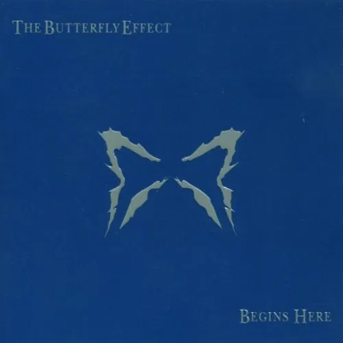 THE BUTTERFLY EFFECT / BEGINS HERE