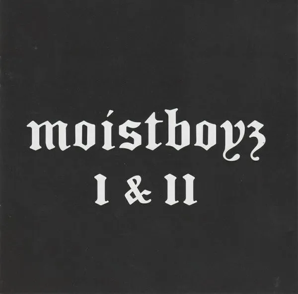 MOISTBOYZ / モイストボーイズ / MOISTBOYZ I & II