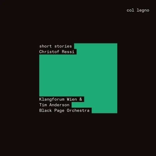 KLANGFORUM WIEN / クラングフォーラム・ウィーン / RESSI:SHORT STORIES