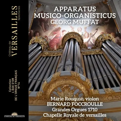 BERNARD FOCCROULLE / ベルナール・フォクルール / MUFFAT:APPARATUS MUSICO-ORGANISTICUS/VIOLIN SONATA