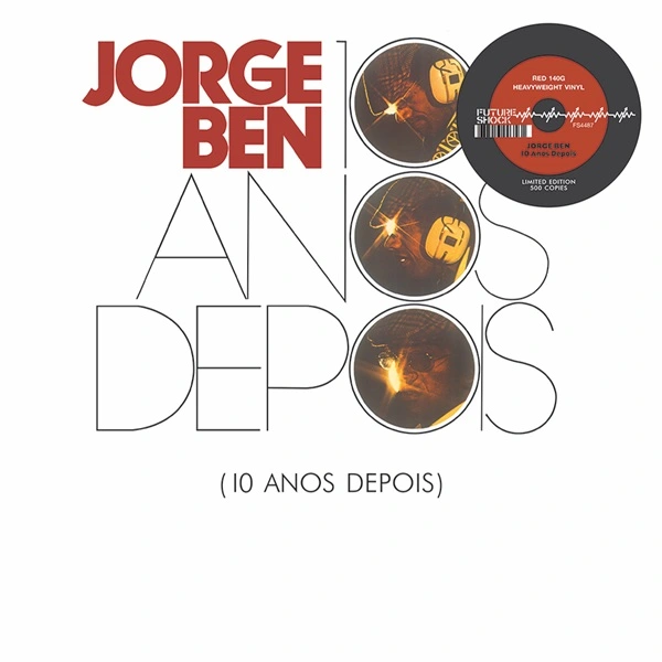 JORGE BEN / ジョルジ・ベン / 10 ANOS DEPOIS (COLOUR)