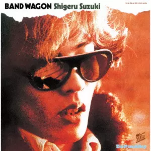 SHIGERU SUZUKI / 鈴木茂 / BAND WAGON-50th Anniversary-2025