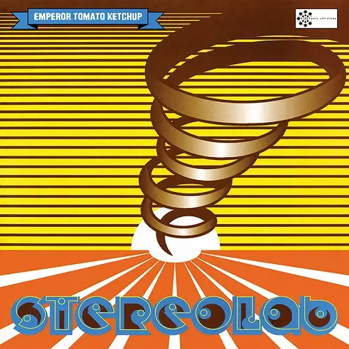 STEREOLAB / ステレオラブ / EMPEROR TOMATO KETCHUP