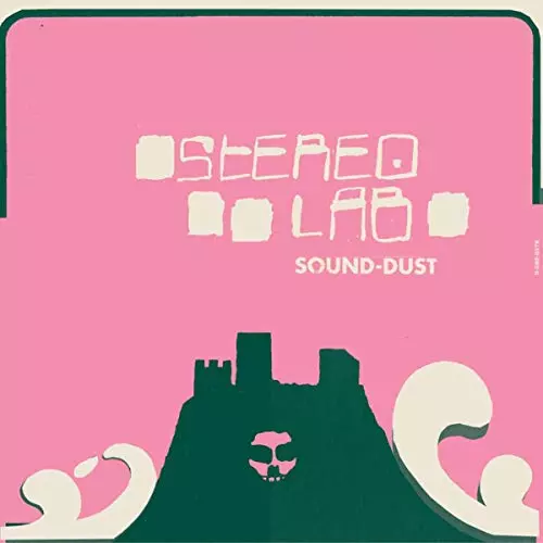 STEREOLAB / ステレオラブ / SOUND-DUST