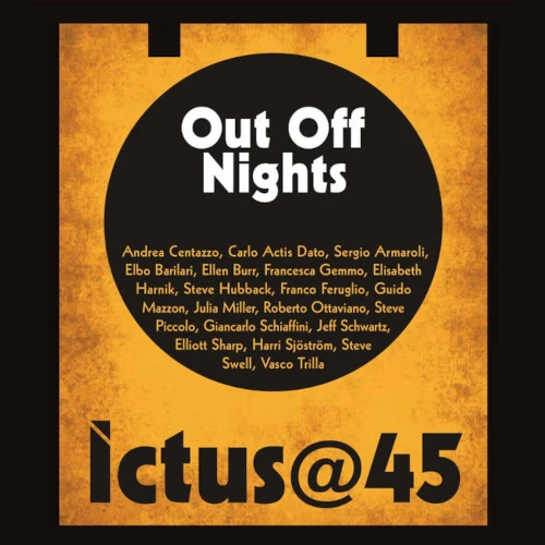 ANDREA CENTAZZO / ICTUS AT 45 OUT OFF NIGHTS