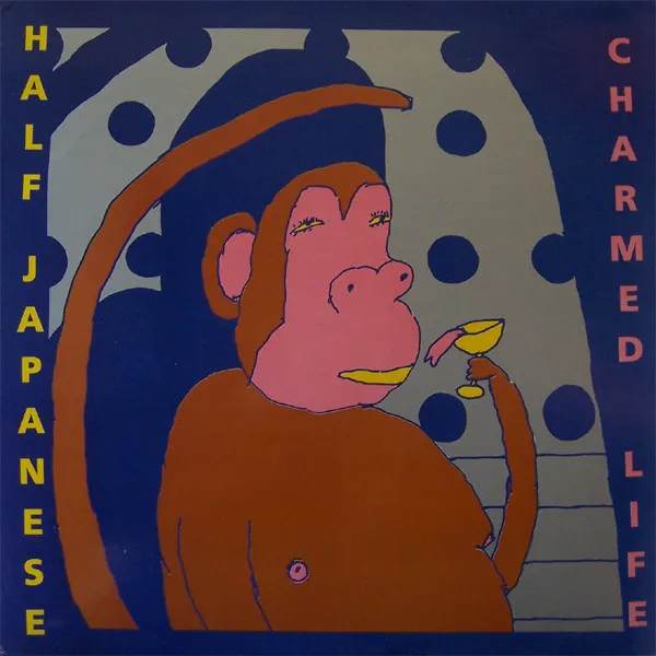 HALF JAPANESE / ハーフ・ジャパニーズ / CHARMED LIFE