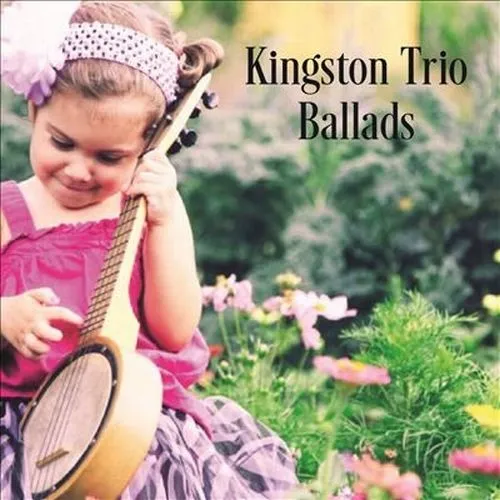 KINGSTON TRIO / キングストン・トリオ / BALLADS